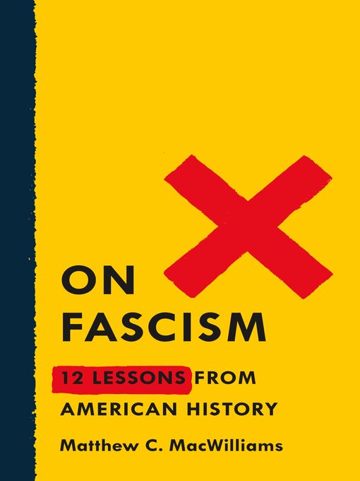 Title details for On Fascism by Matthew C. MacWilliams - Available